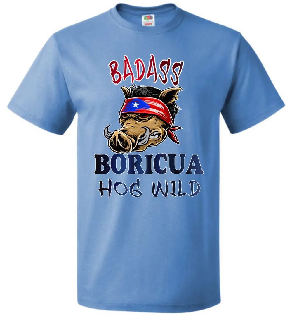 Badass Boricua - Hog Wild (Small-6XL) T-Shirt