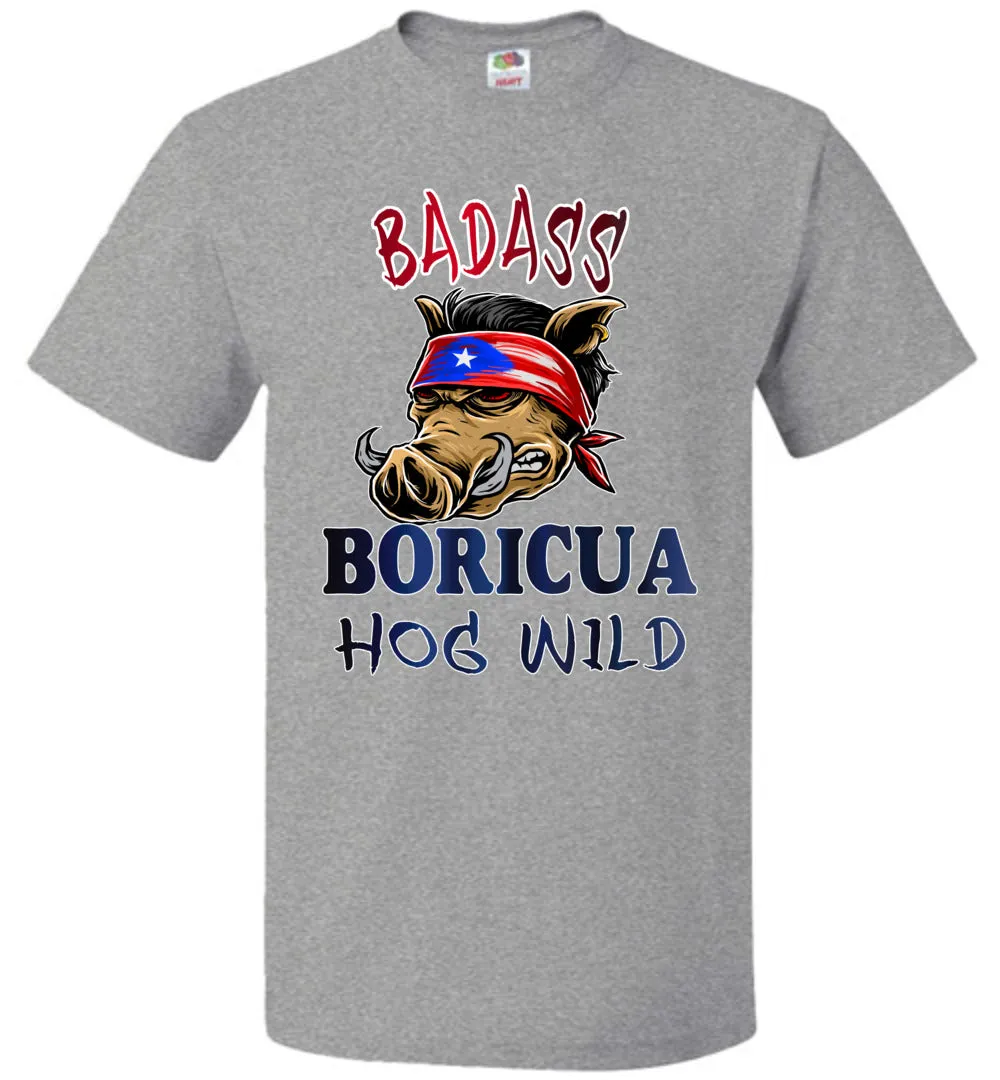 Badass Boricua - Hog Wild (Small-6XL) T-Shirt