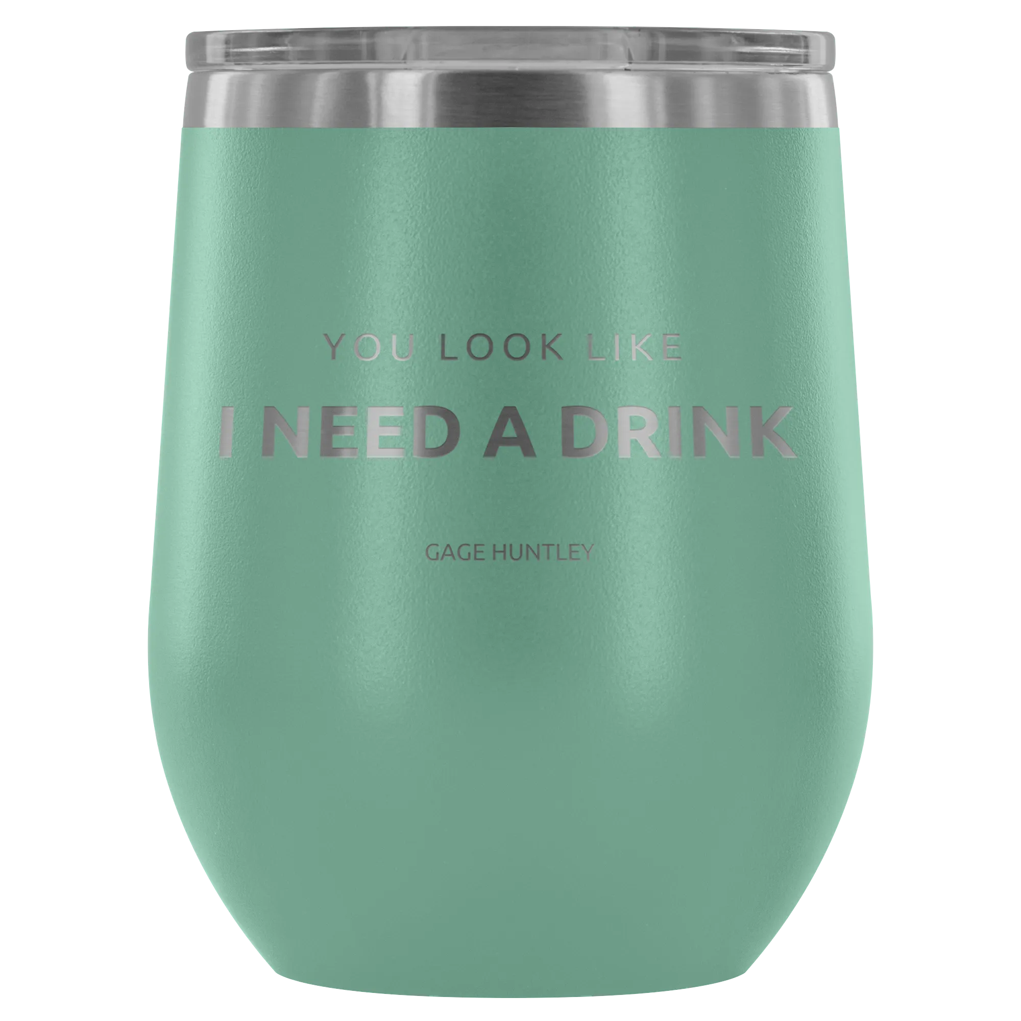 You Look Like- Wine Tumbler