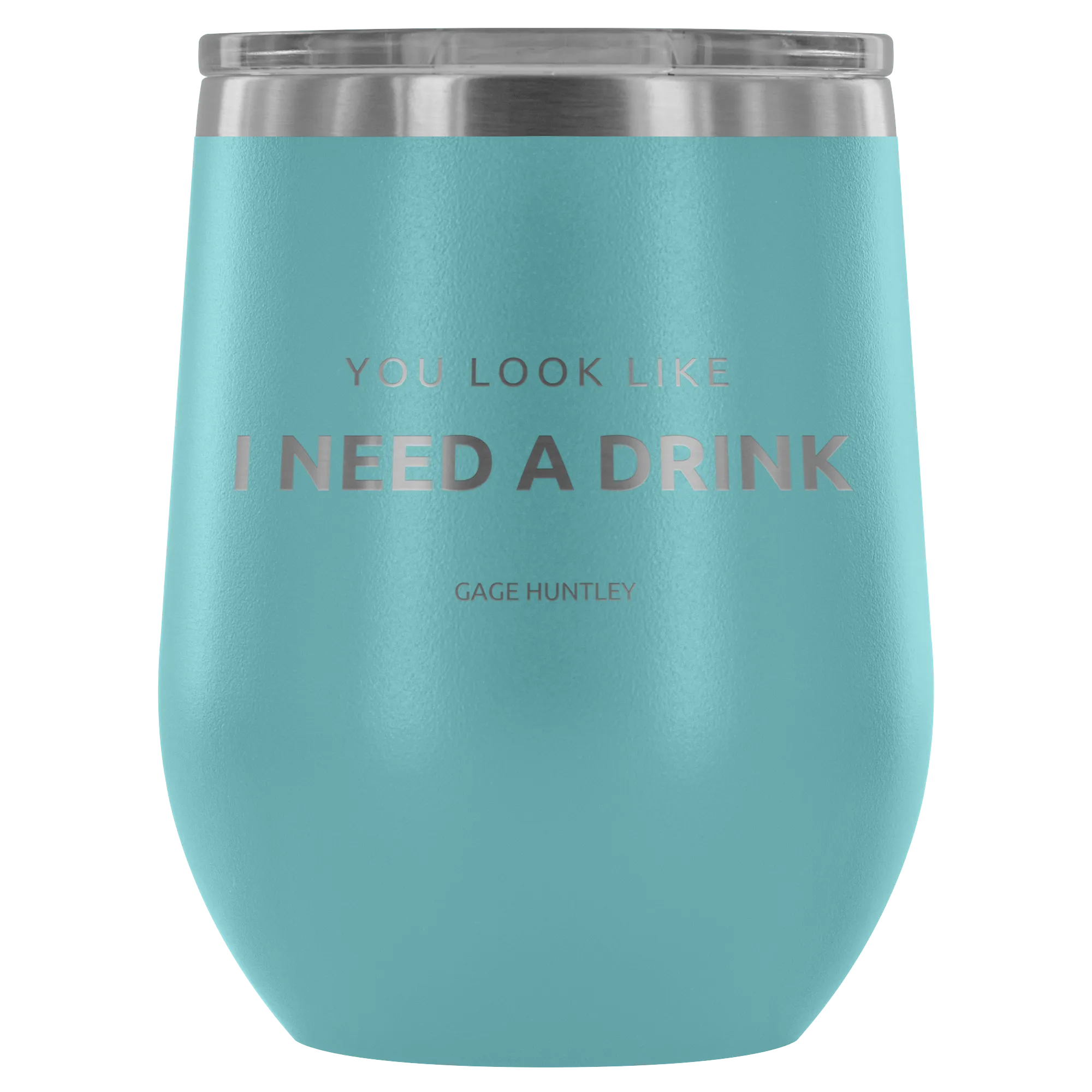 You Look Like- Wine Tumbler