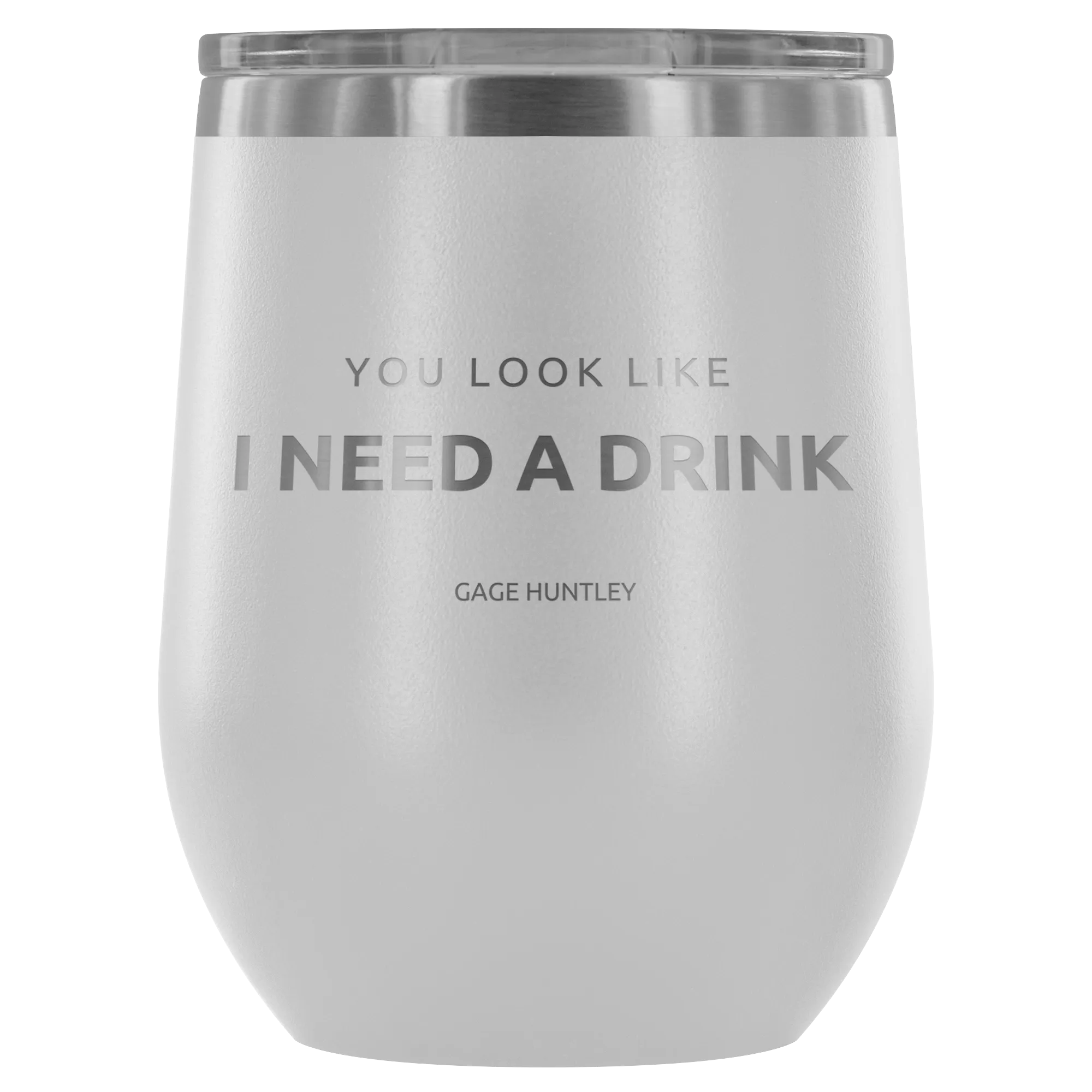 You Look Like- Wine Tumbler